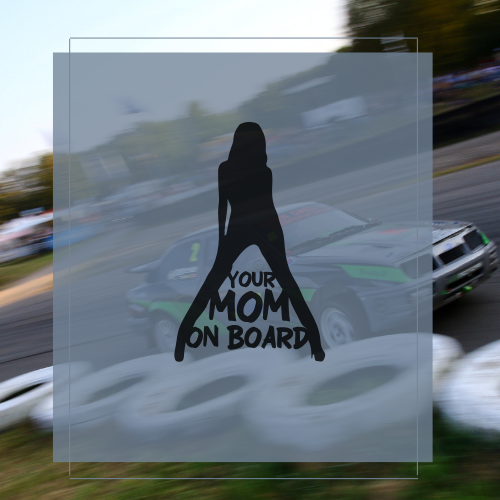 Sticker Your mom on board