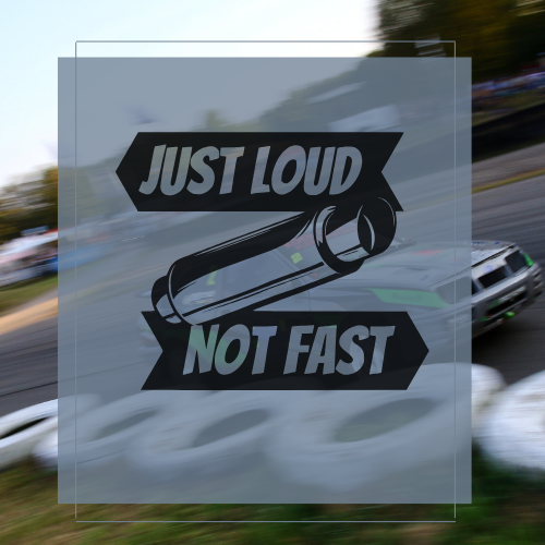 Sticker Just loud not fast